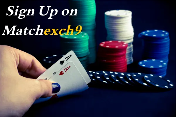 Sign Up on Matchexch9- betbhai9