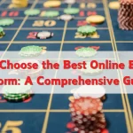 How to Choose the Best Online Betting Platform